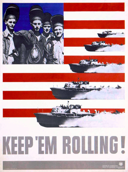 WWII Homefront 'Keep 'em Rolling' PT Boat Poster 0000-4870